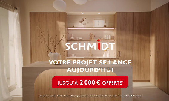 SCHMIDT : Jusqu'à 2000€ offert !